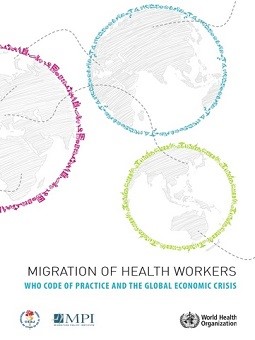 Migration of health workers: The WHO Code of Practice and the Global Economic Crisis