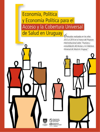 Economía, Política y Economía Política para el Acceso y la Cobertura Universal de Salud en Uruguay